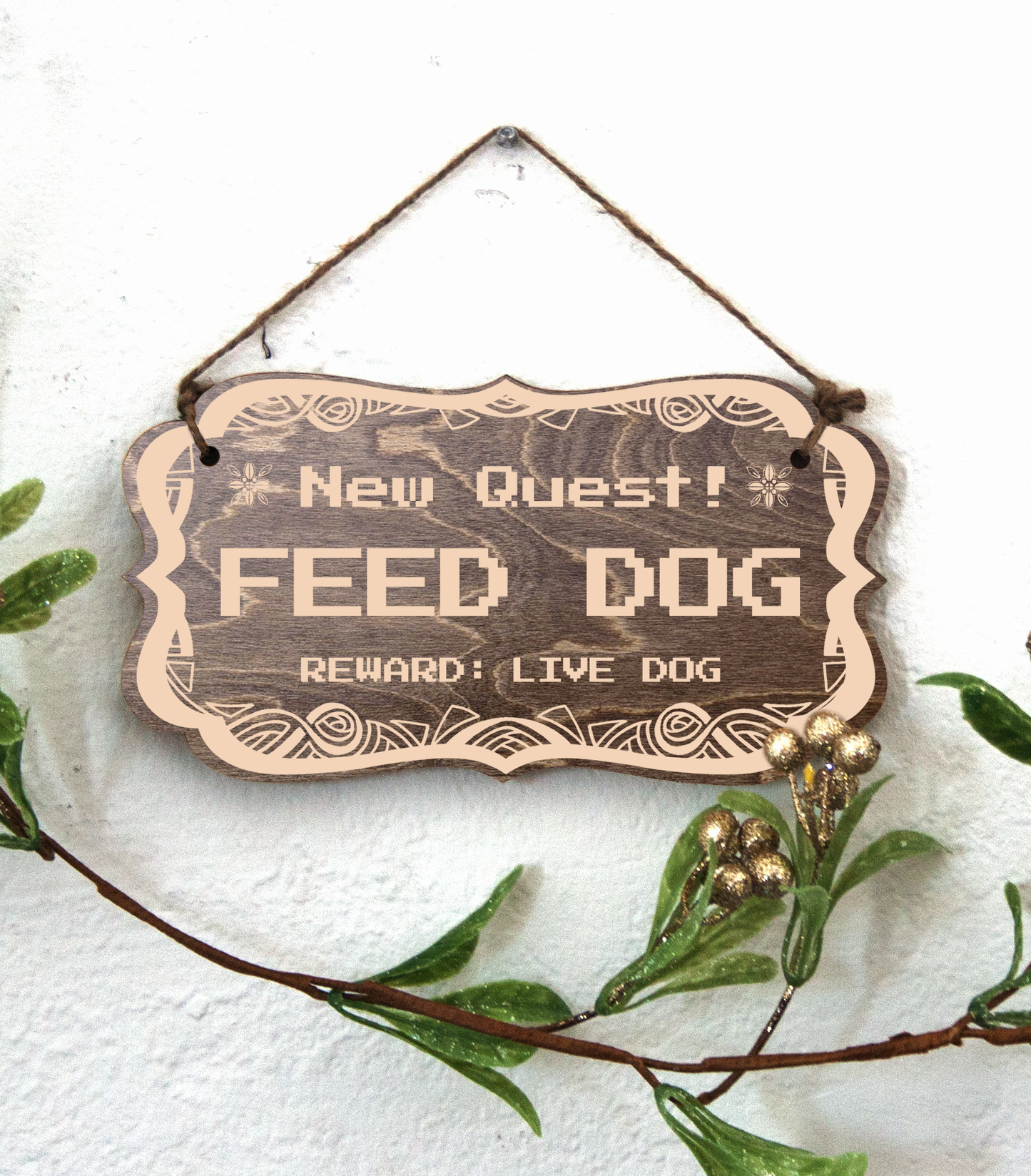 New Quest: Feed Dog, funny wooden sign