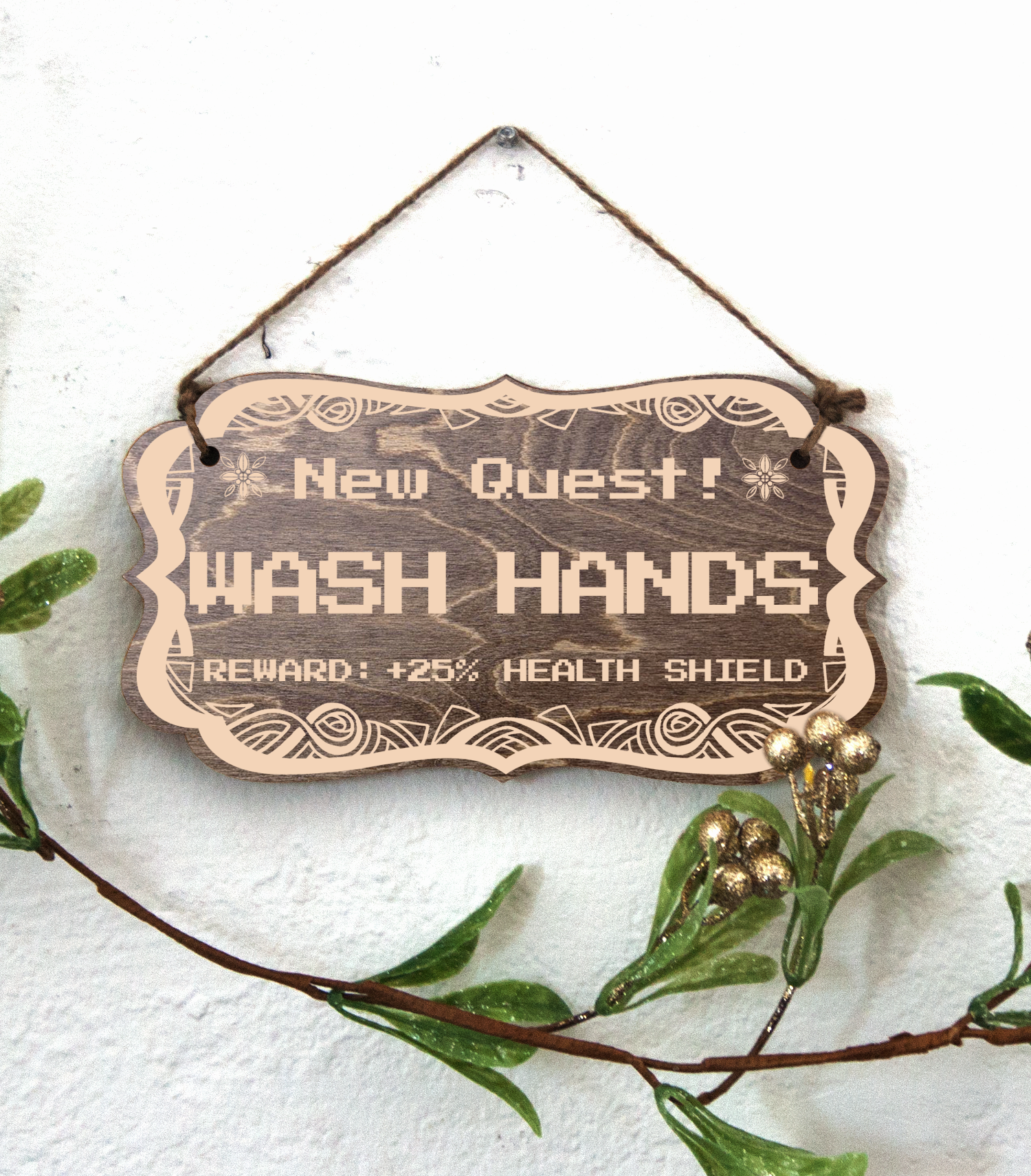 New Quest: Wash Hands, funny wooden sign